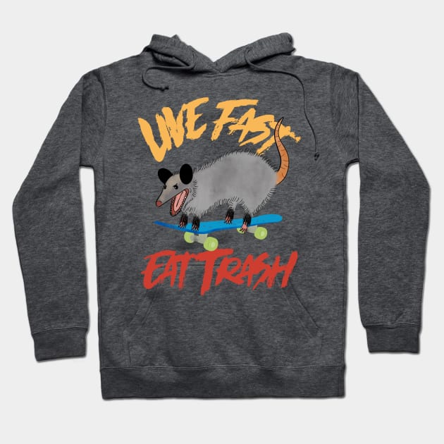 Live Fast Eat Trash - Skating Possum Hoodie by susanne.haewss@googlemail.com